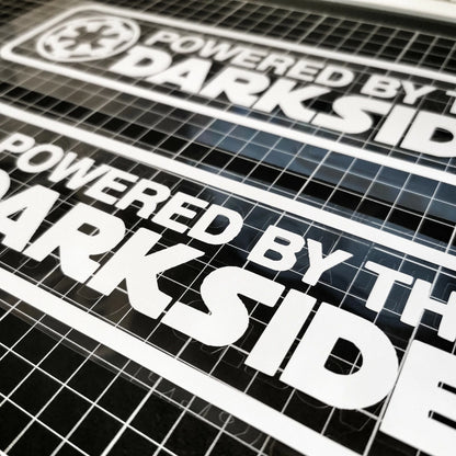 Powered By The Dark Side - Vinyl Cut Decal  - 27 x 7cm